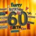 Geburtstagssprüche zum 60. Geburtstag