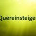 Quereinsteiger Definition
